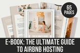 E-Book: The Ultimate Guide to Airbnb and Hosting - 65 Pages