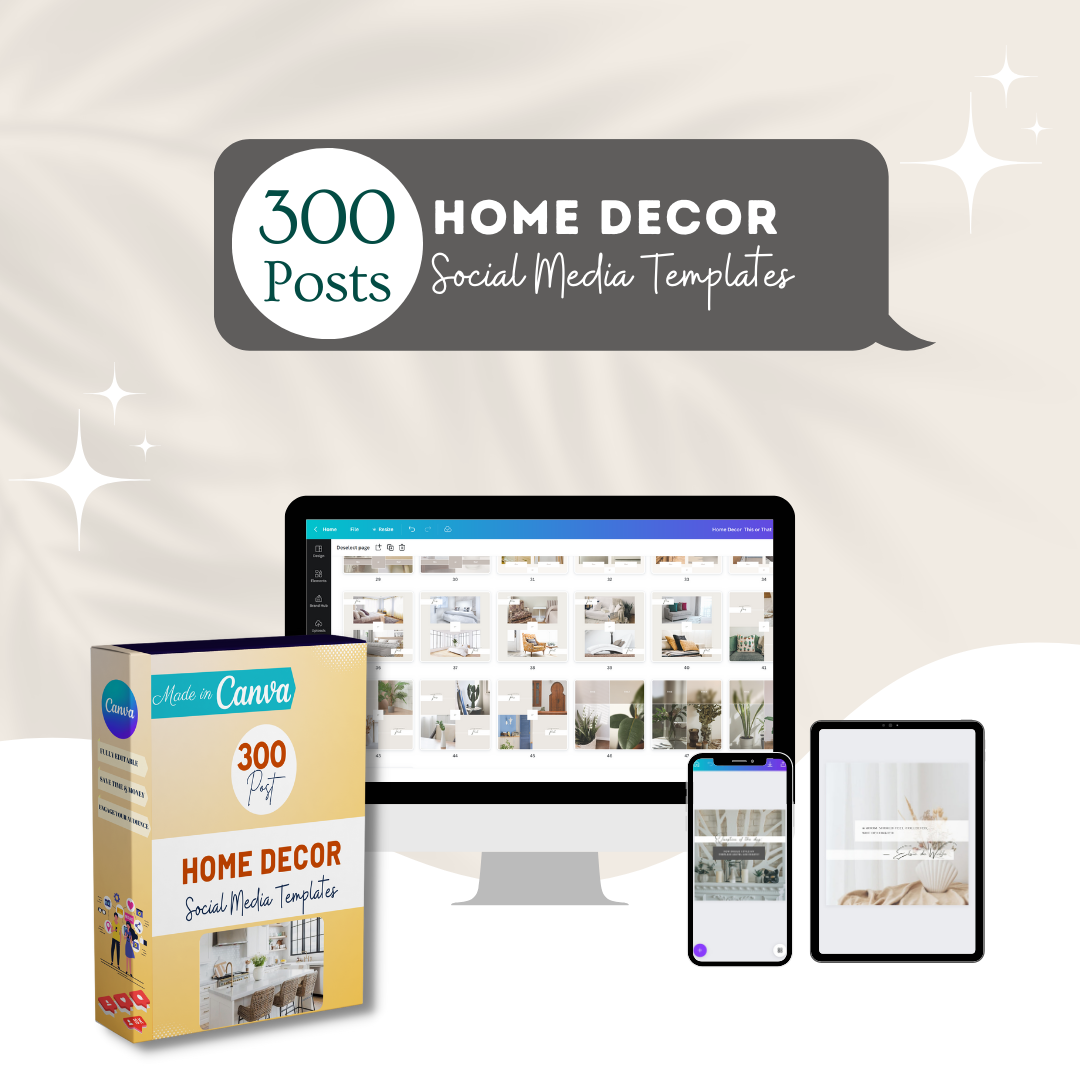 300 Home Decor Posts -  Social Media Canva Templates