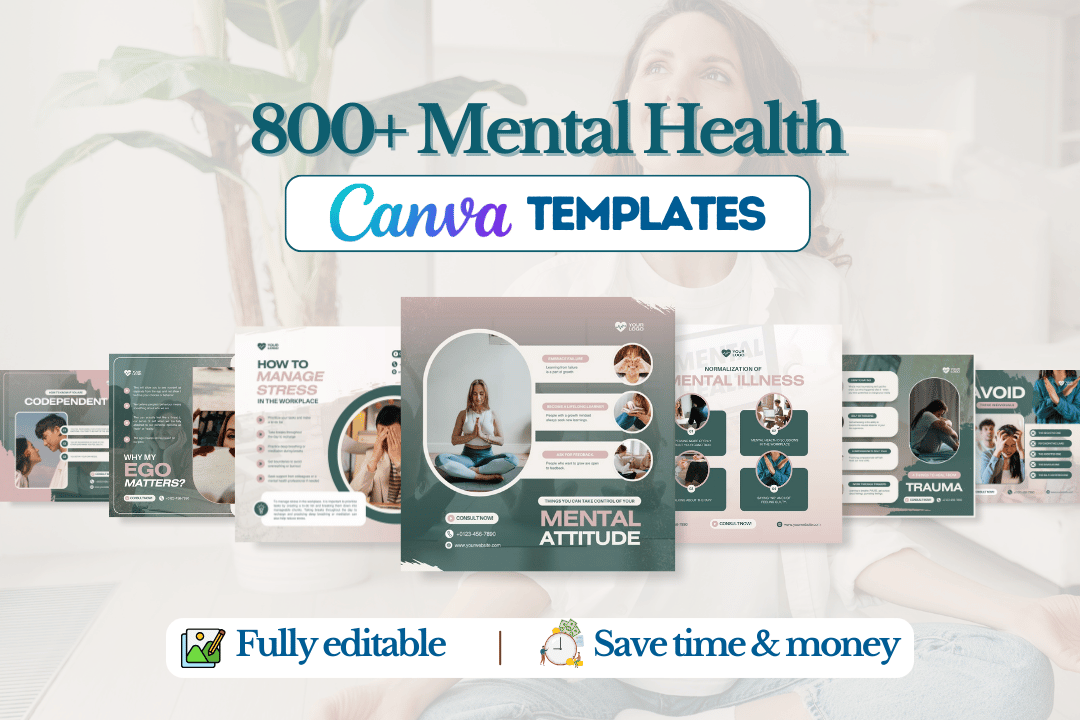 Preview of 800+ Mental Health Canva templates for social media, including quotes, tips, and mental wellness visuals.
